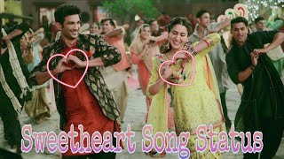 Sweetheart Song WhatsApp Status | Sushant Singh Rajput | Shara Ali Khan
