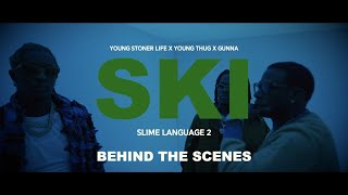 Young Thug & Gunna - Ski [Behind The Scenes] | Young Stoner Life