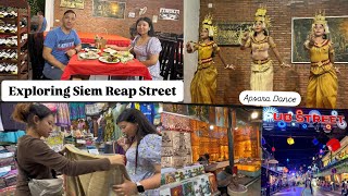 Exploring Siem Reap/Pubstreet/Apsara dance @ The Red Angkor restaurant/Exploring Night market