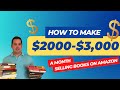 How to Make $2,000 to $3,000 a Month Selling Books on Amazon FBA