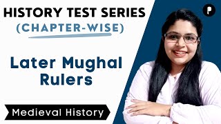 History test series| Later Mughal Rulers | Medieval  History | MCQ series