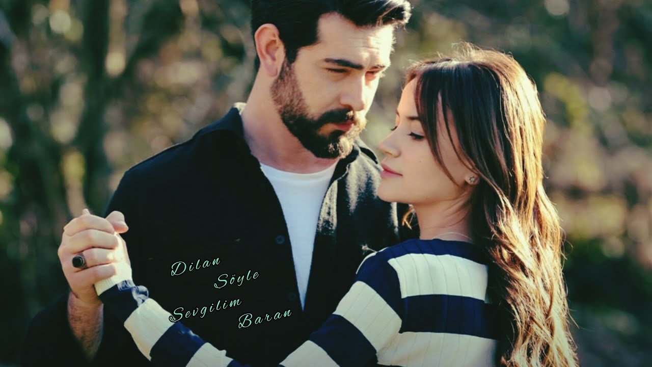 Dilan ~ Baran Klip || Kan çiçekleri|| π Söyle Sevgilim π🥰 - YouTube