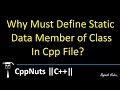 Why Must Define Static Data Member of Class In Cpp File?