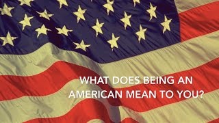 What it Means to be an American