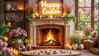 24/7 Cozy Easter Fireplace Ambience 🐰🔥 Soft Piano Music & Gentle Background Sounds 🐣 Happy Easter