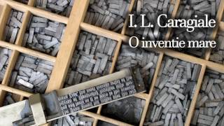 O inventie mare - Ion Luca Caragiale