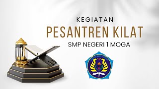 KEGIATAN PESANTREN KILAT SMP N 1 MOGA Day 1 - Pemateri : Haryanto, S.Pd