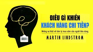 [Sách Nói] Điều Gì Khiến Khách Hàng Chi Tiền - Chương 1 | Martin Lindstrom