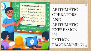 Arithmetic Operators & Expressions | Python Programming | Class 11 | Computer Science | CBSE Board|