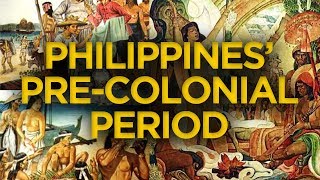 Philippines’ Pre-Colonial Period