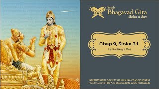 #358 Bhagavad-gita Chapter 9,Śloka 31 -Kartikeya das