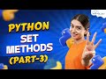 Sets In Python (Part -3) | Python Tutorial - Python Full Course For Beginner