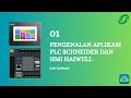 PELATIHAN PLC SCHNEIDER DAN HMI HAIWEL - M1 PENGENALAN APLIKASI PLC SCHNEIDER DAN HMI HAIWELL