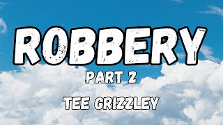Tee Grizzley - Robbery Part 2 (Lyrics)