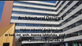 Architectural Design 1. Higher schools’ Architecture