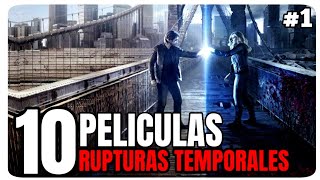 10 PELICULAS DE RUPTURAS TEMPORALES ( VIAJES EN EL TIEMPO ) parte 1