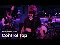 Control Top on Audiotree Live (Full Session)