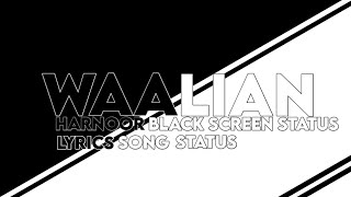Walian Harnoor || black screen status video lyrics status video edit by PK EDITZ STATUS