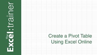 Excel - Create a Pivot Table Using Excel Online