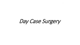 أسس الجراحة النظري Day Case Surgery