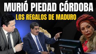 PIEDAD CÓRDOBA MURIÓ, PERO ESTOS ERAN LOS REGALOS QUE LE DADA MADURO  20/01/2024