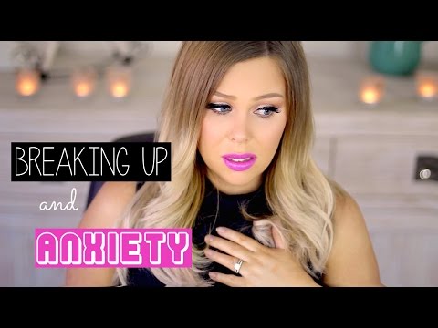 How To Deal With Breaking Up and Anxiety How To Deal With Breaking Up and Anxiety