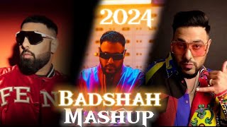 BADSHAH MASHUP | 2024 | New Latest | Edit By Rajan |