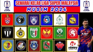 SAH❗SENARAI KELAB LIGA SUPER MALAYSIA MUSIM 2024 + 5 KELAB BAHARU | JADUAL LIGA SUPER MALAYSIA 2024