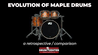 The Evolution of Maple Drums \u0026 How They Compare Today