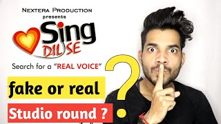 Sing dil se fake or real ? | sing dil se studio round | sing dil se audition | Praveen Singh