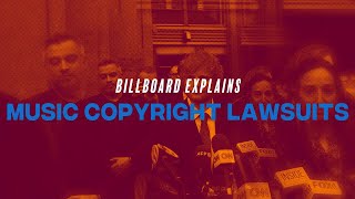 Billboard Explains: Music Copyright Lawsuits