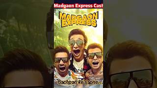 Madgaon Express Movie Actors Name | Madgaon Express Movie Cast Name | Cast & Actor Real Name!