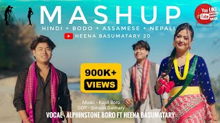 New Mashup song (HINDI +ASSAMESE + BODO + NEPALI ) By Heena Basumatary and Alphinstone X Kapil Boro