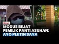 MODUS BEJAT Sosok Pemilik Panti Asuhan yang Lecehkan 25 Anak Asuh: Ayo Pijitin Saya