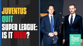 Juventus Quit European Super League: Is It Dead?