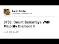 Daily Leetcode #2278: Jun 26, 2026 - 3739. Count Subarrays With Majority Element II