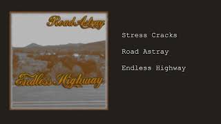 Road Astray - Stress Cracks