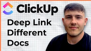 How To Deep Link Different Docs In ClickUp (2025 Guide)