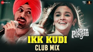 Ikk Kudi sung by Alia Bhatt & Diljit Dosanjh | Udta Punjab | Amit Trivedi