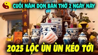 Cuối Năm 2024 Lau Dọn Bàn Thờ 2 Ngày Này, Năm Mới Ất Tỵ  2025 Lộc Ùn Ùn Kéo Tới