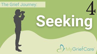 Seeking | The Grief Journey Ep. 4