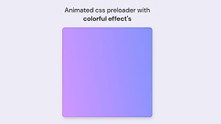 Animated CSS Preloader with Colorful Gradient | No JavaScript, Just Pure CSS Animation