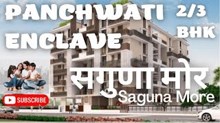 Luxury flats | Panchwati enclave |Luxury apartments | 2/3bhk