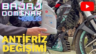 BAJAJ DOMİNAR 400UG MOTOSİKLET  ANTİFRİZ (SOĞUTMA SIVISI) DEĞİŞİMİ