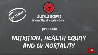 Nutrition, Heath Equity, and CV Mortality with Dr. Kim Williams