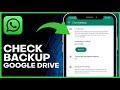 How to Check Whatsapp Backup On Google Drive 2025
