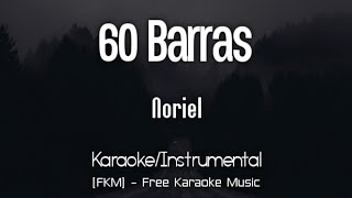 Noriel - 60 Barras (Karaoke/Instrumental) | Cerrando Capítulo (EP) | [FKM] Free Karaoke Music