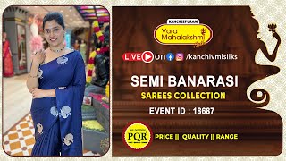 Semi Banarasi Sarees | WhatsApp Number 89 0001 0002 | Kancheepuram Varamahalakshmi Silks Sarees LIVE