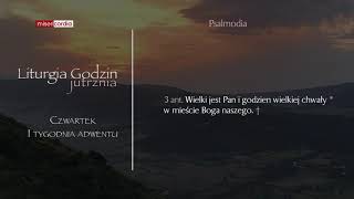 Liturgia Godzin | Jutrznia | Czwartek I tygodnia Adwentu