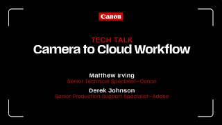 Canon Sundance 2026 - Tech Talk: Camera to Cloud Workflow